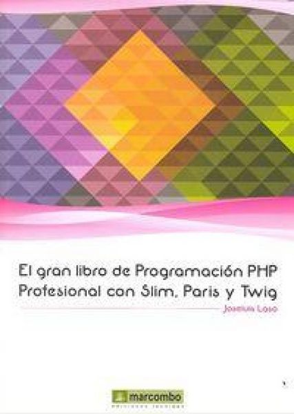 Produktbild: El gran libro de programaci&oacute;n PHP Profesional con Slim, Paris y Twig