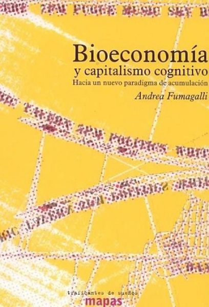 Produktbild: Bioeconom&iacute;a y capitalismo cognitivo : hacia un nuevo paradigma de acumulaci&oacute;n