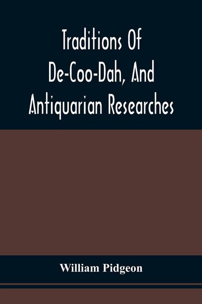Produktbild: Traditions Of De-Coo-Dah, And Antiquarian Researches