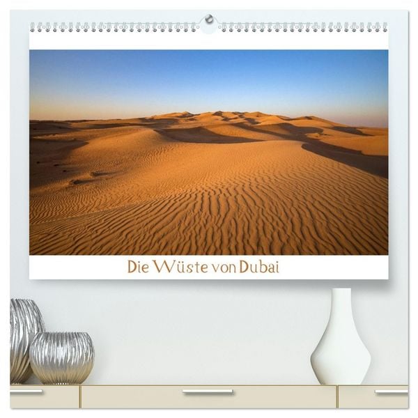 Produktbild: Die W&uuml;ste von Dubai (hochwertiger Premium Wandkalender 2026 DIN A2 quer), Kunstdruck in Hochglanz