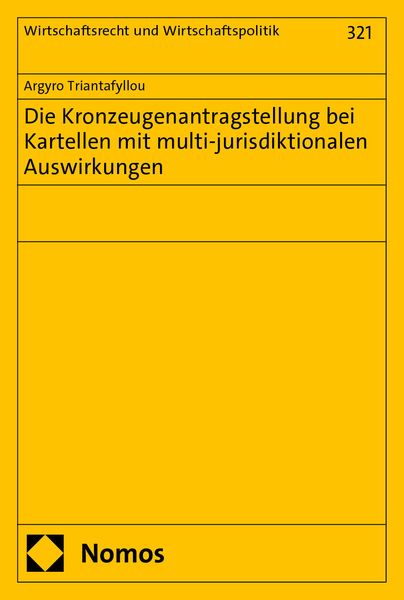 Produktbild: Die Kronzeugenantragstellung bei Kartellen mit multi-jurisdiktionalen Auswirkungen