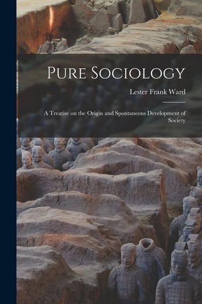 Produktbild: Pure Sociology; a Treatise on the Origin and Spontaneous Development of Society
