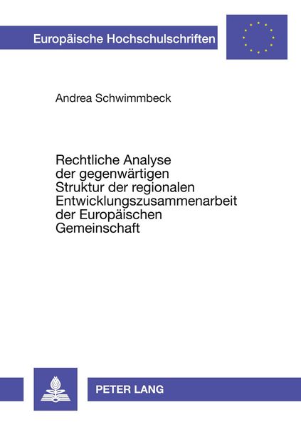 Rechtliche Analyse der gegenwärtigen Struktur der regionalen Entwicklungszusammenarbeit der Europäischen Gemeinschaft, Taschenbuch von Andrea
