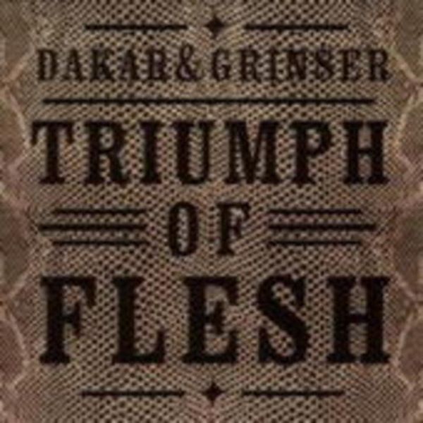 Triumph Of Flesh - Dakar & Grinser, Vinyl