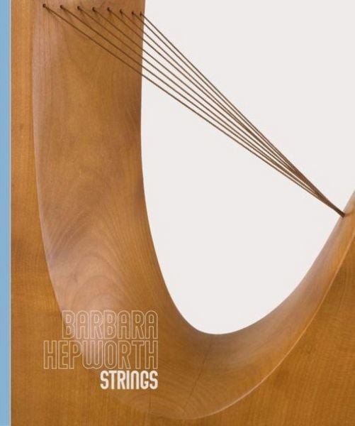 Produktbild: Barbara Hepworth: Strings