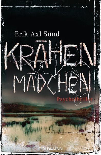 Krähenmädchen / Victoria Bergman Trilogie Band 1, Taschenbuch von Erik Axl Sund, Goldmann