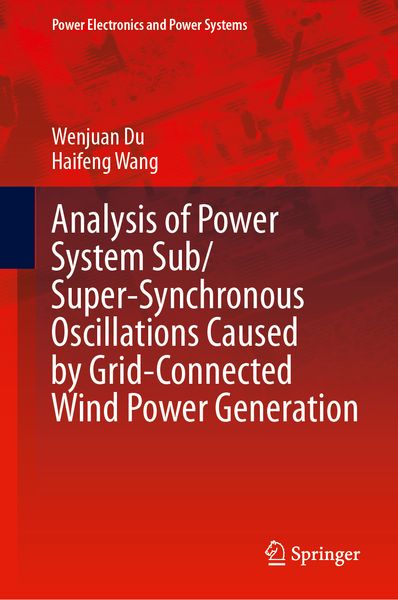 Produktbild: Analysis of Power System Sub/Super-Synchronous Oscillations Caused by Grid-Connected Wind Power Generation