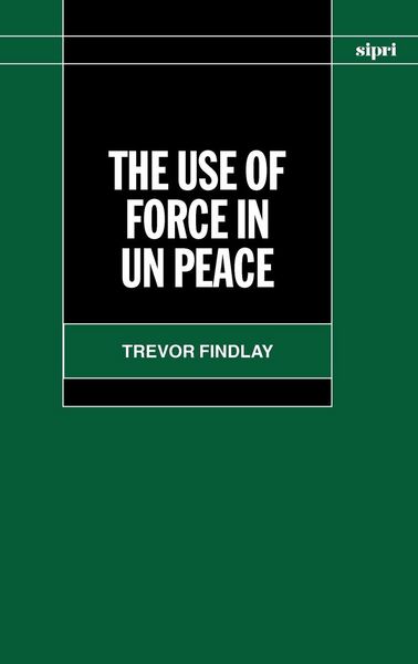 Produktbild: The Use of Force in Un Peace Operations