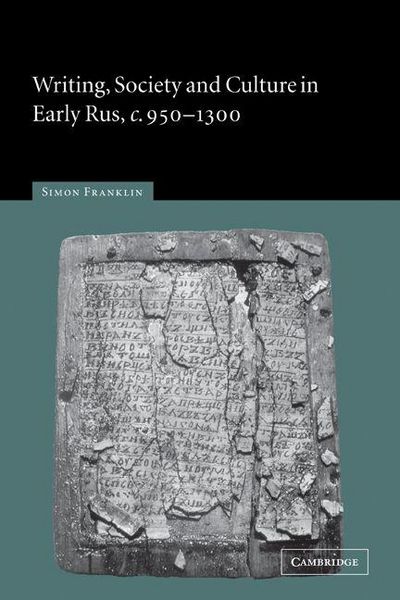 Produktbild: Writing, Society and Culture in Early Rus, C.950 1300