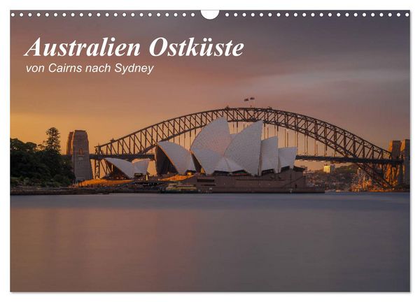 Produktbild: Australien Ostk&uuml;ste - von Cairns nach Sydney (Wandkalender 2026 DIN A3 quer), CALVENDO Monatskalender