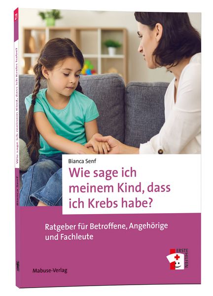Produktbild: Wie sage ich meinem Kind, dass ich Krebs habe?