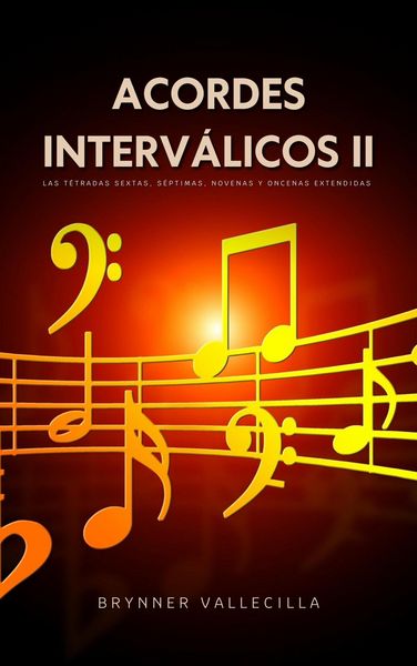 Produktbild: Acordes Interv&aacute;licos 2: Las T&eacute;tradas Sextas, S&eacute;ptimas, Novenas y Oncenas Extendidas