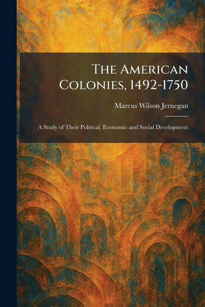 Produktbild: The American Colonies, 1492-1750