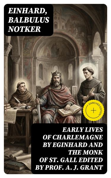 Produktbild: Early Lives of Charlemagne by Eginhard and the Monk of St Gall edited by Prof. A. J. Grant