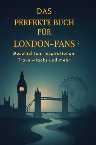 Produktbild: Das perfekte Buch f&uuml;r London-Fans