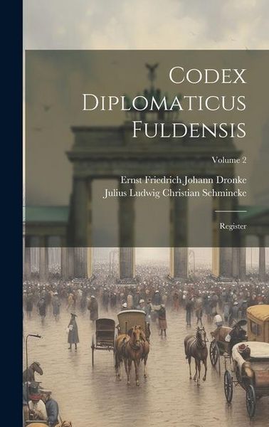 Produktbild: Codex Diplomaticus Fuldensis: Register; Volume 2