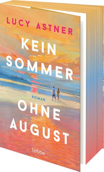 Kein Sommer ohne August, Taschenbuch von Lucy Astner, Lübbe, 978-3-7577-0222-9