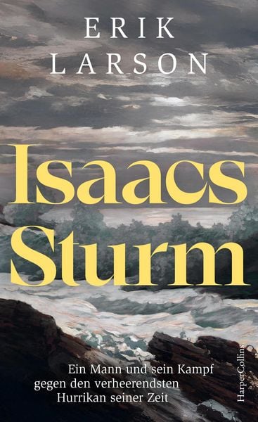 Produktbild: Isaacs Sturm. Ein Mann und sein Kampf gegen den verheerendsten Hurrikan seiner Zeit