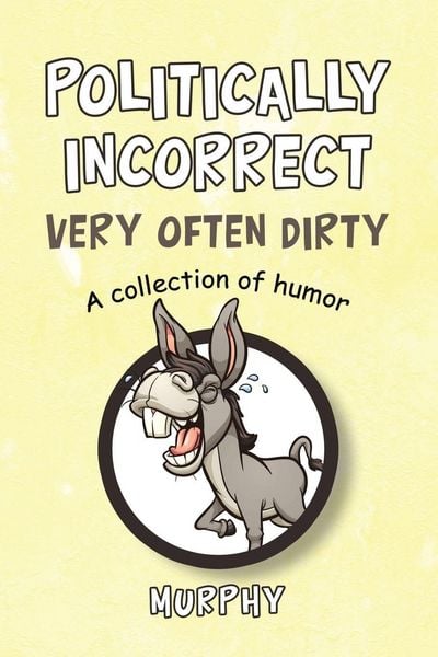 Produktbild: Politically Incorrect Very Often Dirty