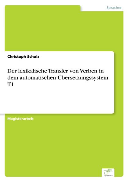 Produktbild: Der lexikalische Transfer von Verben in dem automatischen &Uuml;bersetzungssystem T1