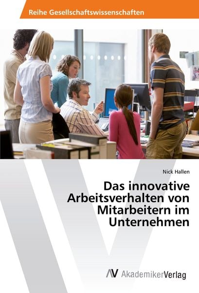 Produktbild: Das innovative Arbeitsverhalten von Mitarbeitern im Unternehmen