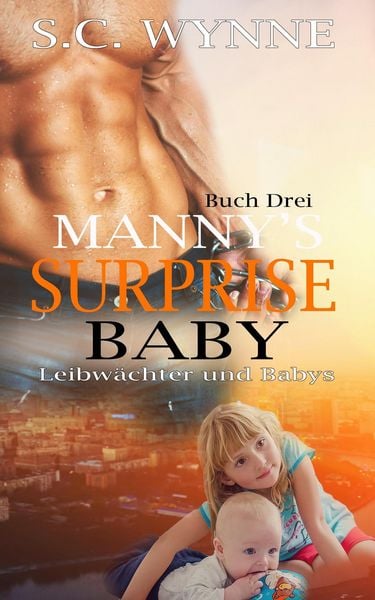 Produktbild: Manny's Surprise Baby-German (Bodyguards and Babies German, #3)