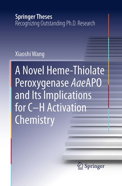 Produktbild: A Novel Heme-Thiolate Peroxygenase AaeAPO and Its Implications for C-H Activation Chemistry