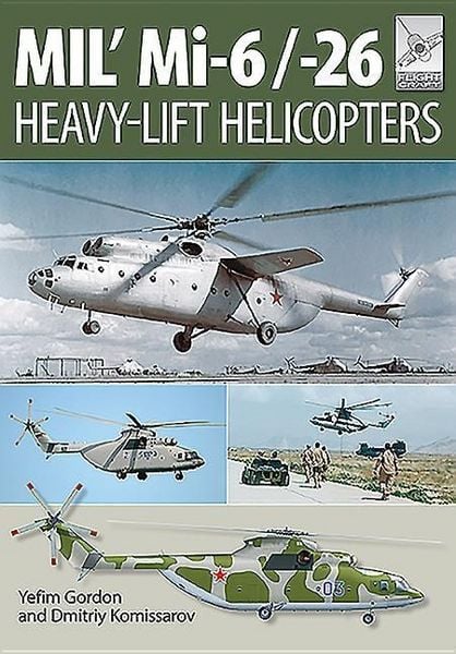 Produktbild: Flight Craft 10: Mi-1, Mi-6 and Mi-26: Heavy Lift Helicopters