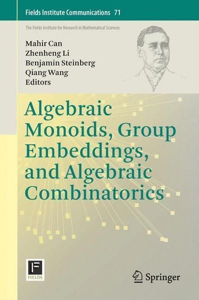 Produktbild: Algebraic Monoids, Group Embeddings, and Algebraic Combinatorics