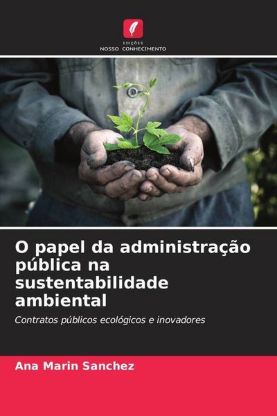Produktbild: O papel da administra&ccedil;&atilde;o p&uacute;blica na sustentabilidade ambiental