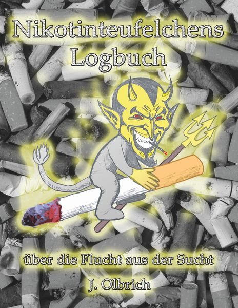 Produktbild: Nikotinteufelchens Logbuch &uuml;ber die Flucht aus der Sucht