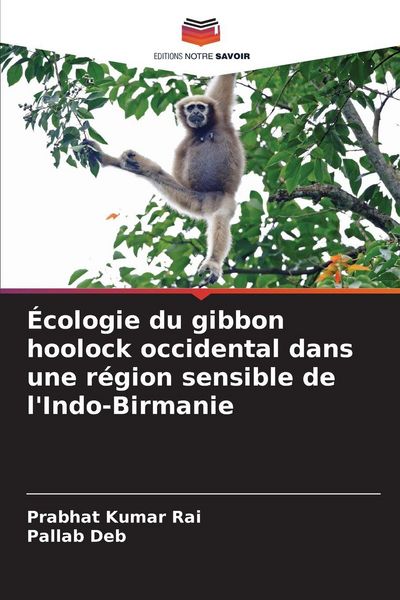 Produktbild: &Eacute;cologie du gibbon hoolock occidental dans une r&eacute;gion sensible de l'Indo-Birmanie