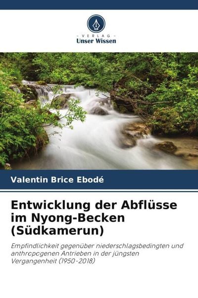 Produktbild: Entwicklung der Abfl&uuml;sse im Nyong-Becken (S&uuml;dkamerun)
