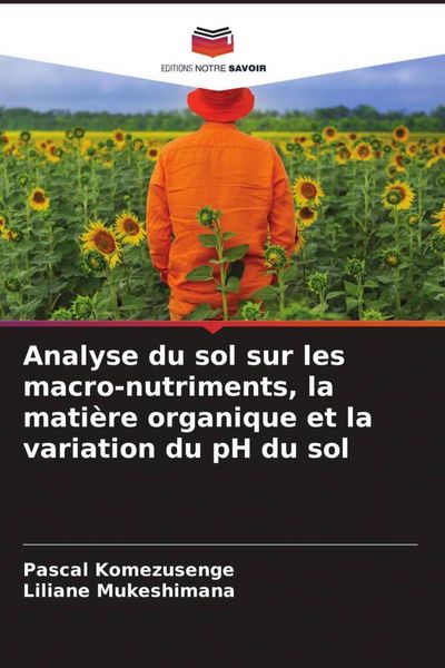 Produktbild: Analyse du sol sur les macro-nutriments, la mati&egrave;re organique et la variation du pH du sol