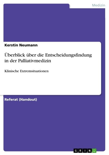 Produktbild: &Uuml;berblick &uuml;ber die Entscheidungsfindung in der Palliativmedizin