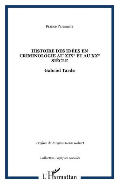 Produktbild: Histoire des idees en criminologie au XIX(deg) et au XX(deg) siecle