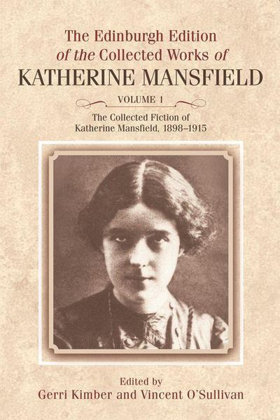 Produktbild: The Collected Fiction of Katherine Mansfield, 1898-1915