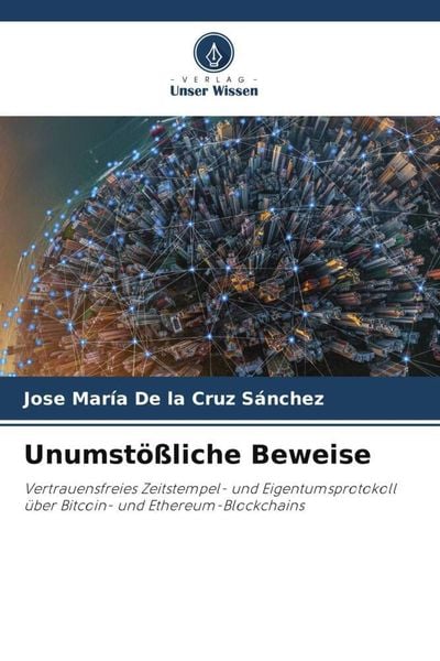 Unumstößliche Beweise, Taschenbuch von Jose María De la Cruz Sánchez, Verlag Unser Wissen, 9786205475140