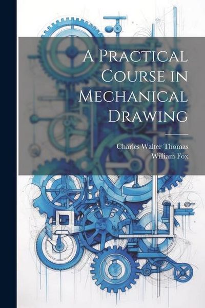 Produktbild: A Practical Course in Mechanical Drawing