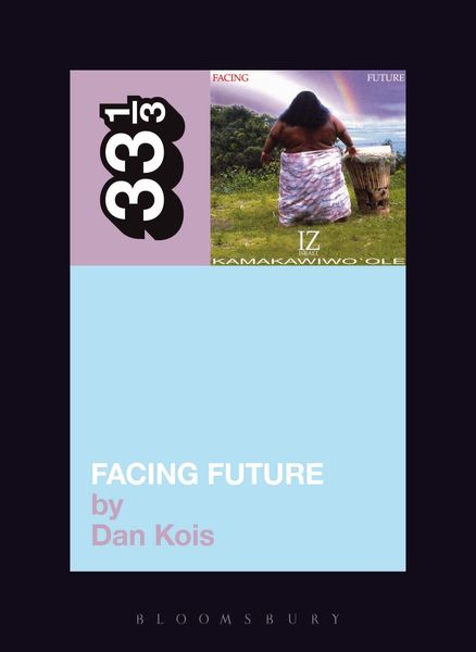 Produktbild: Israel Kamakawiwo'ole's Facing Future