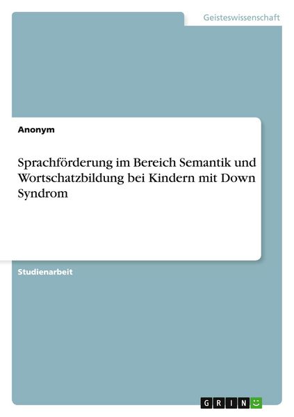 Produktbild: Sprachf&ouml;rderung im Bereich Semantik und Wortschatzbildung bei Kindern mit Down Syndrom