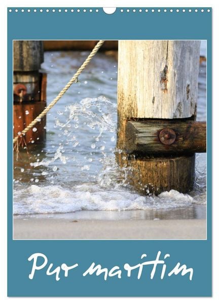 Produktbild: Pur maritim (Wandkalender 2026 DIN A3 hoch), CALVENDO Monatskalender