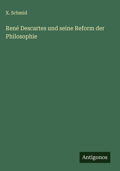 Produktbild: Ren&eacute; Descartes und seine Reform der Philosophie