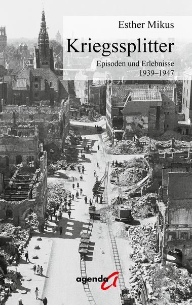 Kriegssplitter, Taschenbuch von Esther Mikus, Agenda Münster, 978-3-89688-812-9
