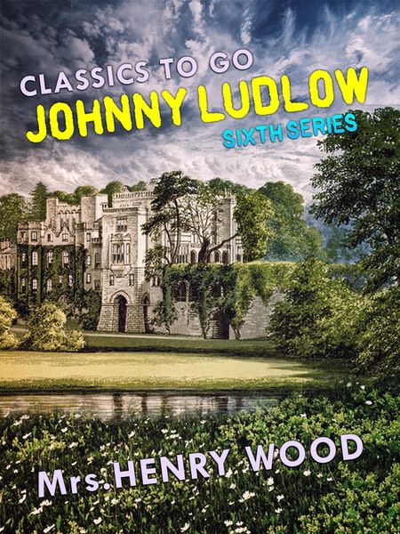 Produktbild: Johnny Ludlow, Sixth Series