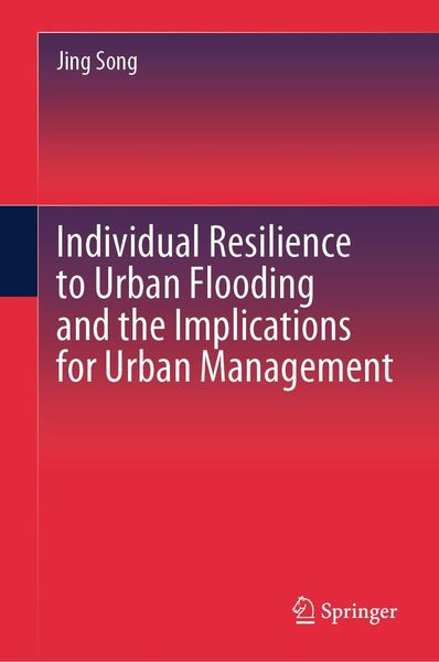 Produktbild: Individual Resilience to Urban Flooding and the Implications for Urban Management
