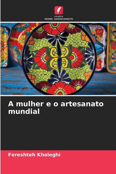 Produktbild: A mulher e o artesanato mundial