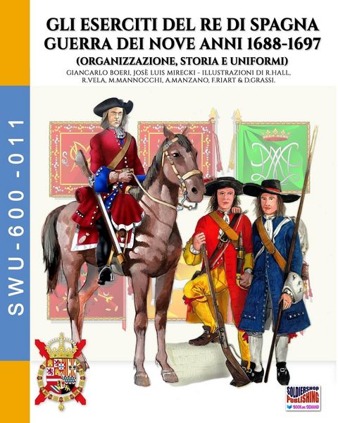 Produktbild: Gli eserciti del re di Spagna Guerra dei nove anni 1688-1697