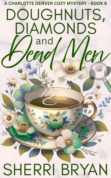 Produktbild: Doughnuts, Diamonds and Dead Men (The Charlotte Denver Cozy Mysteries, #8)