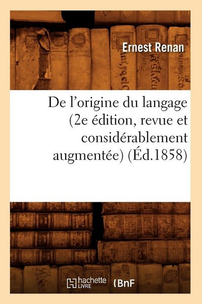 Produktbild: De l'origine du langage (2e &eacute;dition, revue et consid&eacute;rablement augment&eacute;e) (&Eacute;d.1858)